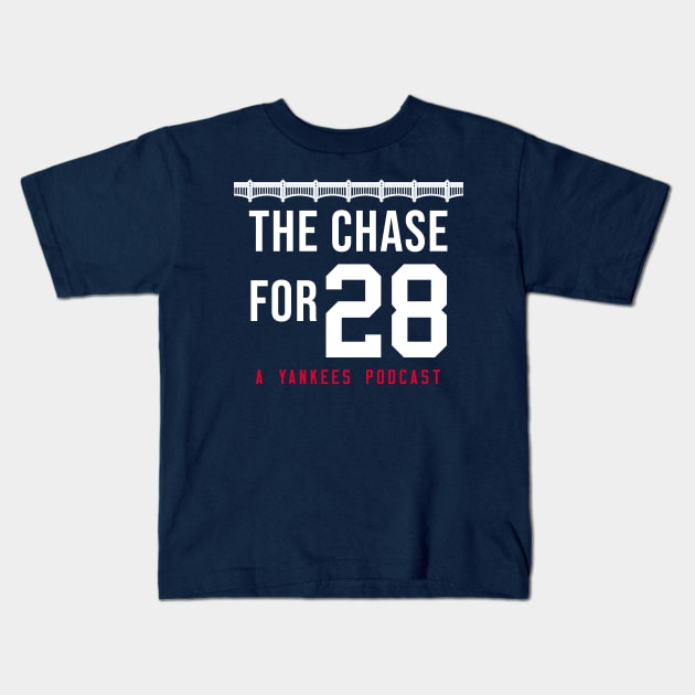 The Chase for 28 - A Yankees Podcast Kids T-Shirt by mrnesi